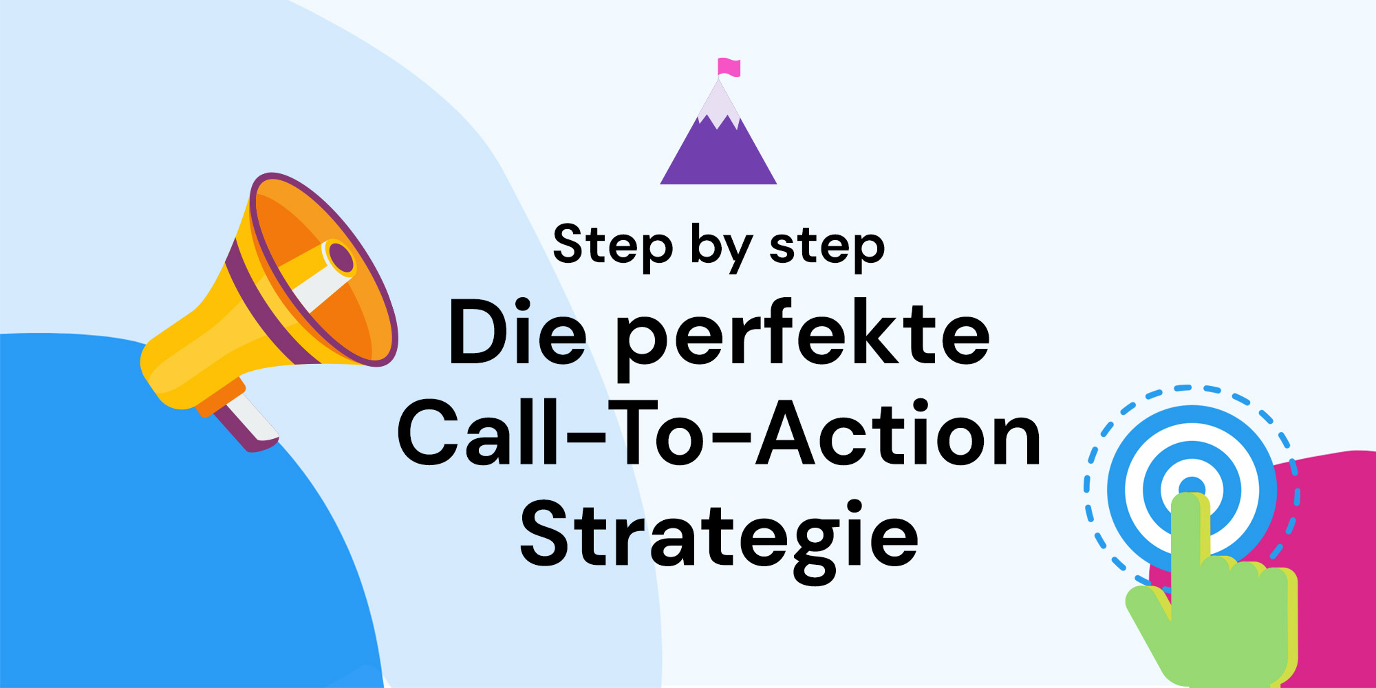 CTA Strategie: (Ver)leite deine Website-Besucher zu konkreten Handlungen ⛕