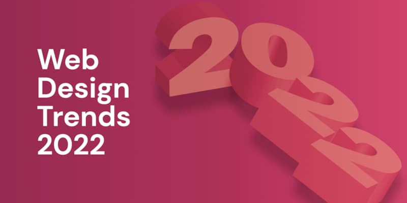 Webdesign: Top 8 Trends im 2022