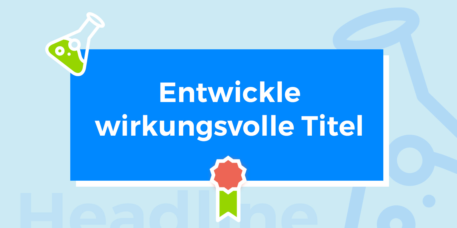 Anleitung: gute Titel, mehr Kunden