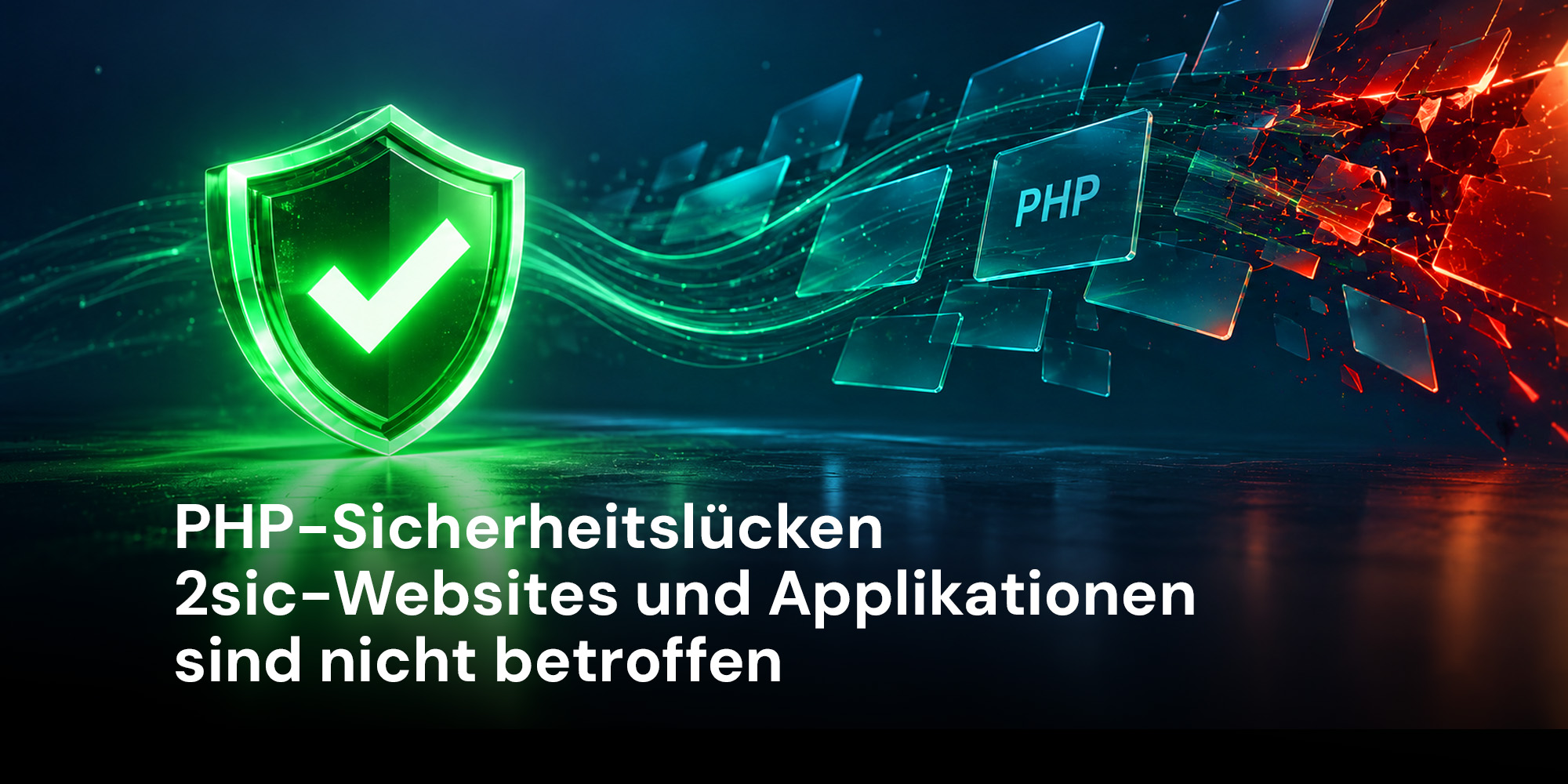 Aktuelle PHP-Sicherheitslücke betrifft 2sic-Lösungen nicht